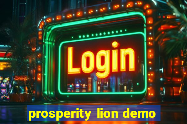 prosperity lion demo